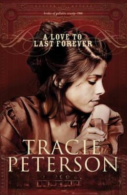 A Love to Last Forever (The Brides of Gallatin County Book #2)